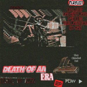 Death of an Era Ep (Full Tape)
