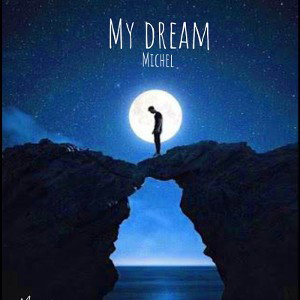 MY DREAM