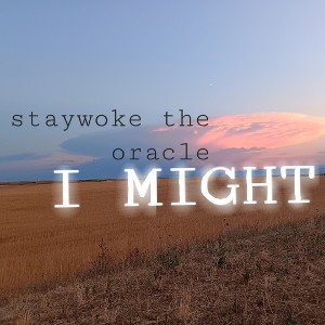 I MIGHT