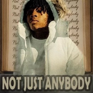 Not Just Anybody