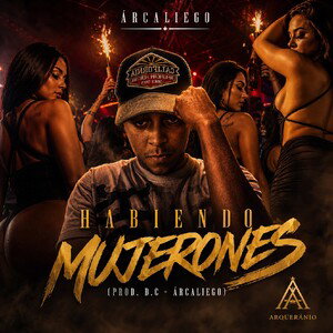 Habiendo Mujerones (Prod. D.C. + Árcaliego)