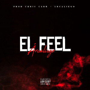 ÁRCALIEGO - EL FEEL (PROD. CHRIS CARR + ÁRCALIEGO)