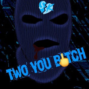 2 you bitch