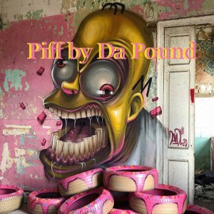 Piff by Da Pound