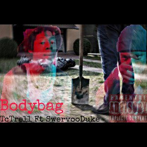 Bodybag Ft SwervooDuke