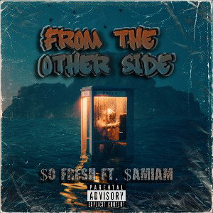 From The Other Side (Off The Top) - $o Fresh Ft. $AMiAM