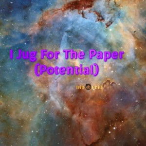 i jug for the paper/ Potential 