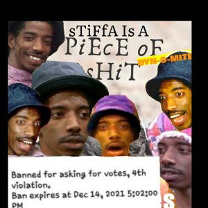 go beg for votes shitman stiffa