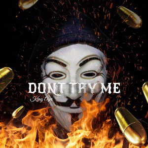 Kvng Ape - DON’T TRY ME 