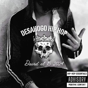 David el 15 DESAHOGO HIP HOP UNDERGROUND》#desahogod15