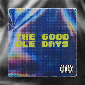 THE GOOD OLE DAYS (prod. Stoic) 