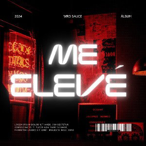 WRD SAUCE - ME ELEVÉ 