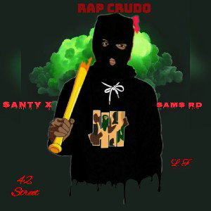 SAMS RD - Rap Crudo Ft Santy X 