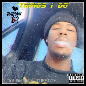 DALANii ~ Things I do + (Prod.xob)