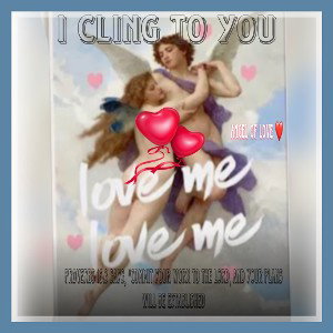 I Cling To You