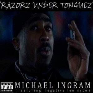 Razorz Under Tonguez feat. Negative Lee Nyce