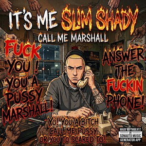 It's Me Slim Shady Call Me Marshall(Made On SonAuto Music Generator App By TMBeatZ)