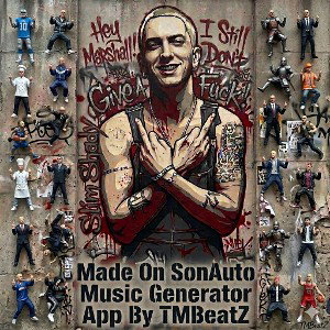 Hey! Marshall! I Still Don't Give A Fuck (Made On SonAuto Music Generator App By TMBeatZ)