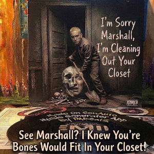 I'm Sorry Marshall,I'm Cleaning Out Your Closet (Made On SonAuto Music Generator App By TMBeatZ)