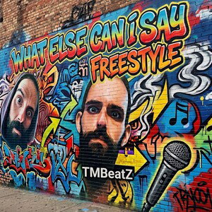 What Else Can I Say Freestyle 