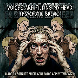 Voices Are Filling My Head (Made On SonAuto Music Generator App By TMBeatZ)