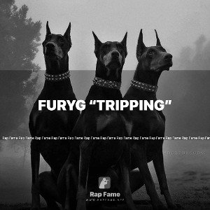 FuryG “Tripping”