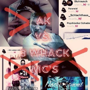 Ak vs. 3 WhackMc‘s #fuckyou 🧨