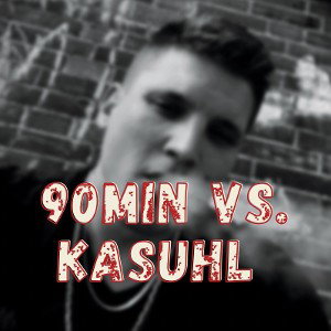 #90min vs. Kasuhl