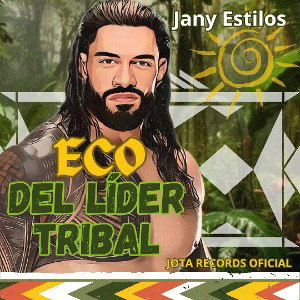  Eco del Líder Tribal  _Jany Estilos 