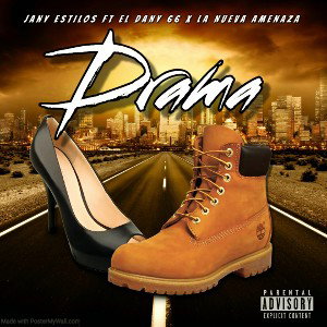 Jany Estilos ft El Dany 66 X La Nueva Amenaza _DRAMA 
