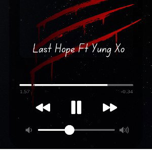 Last Hope Ft XO