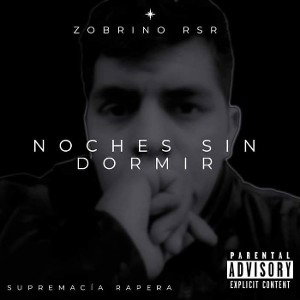 Zobrino RSR: Real (Álbum: Noches Sin Dormir) @xavierxbeatz en el beat