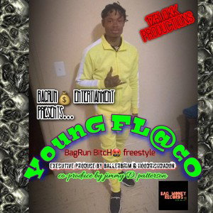 young fLACO FREESYLE PRODUCE BY BALLERBRIM66 & HOODRICHDADON FOR BAG RUN ENT AND JP MUSIC INC