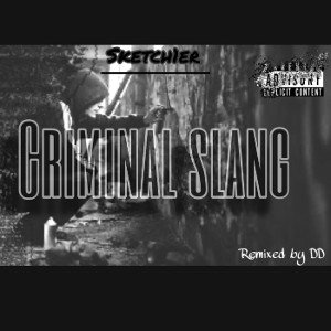 Criminal slang remixed by DD