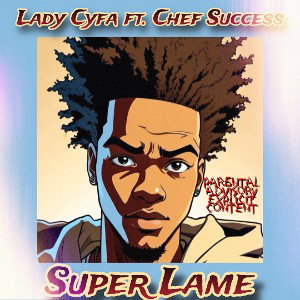 Super Lame ft. Chef Success