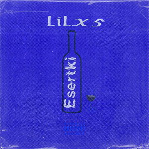 Lil X5 - ESERTKI 