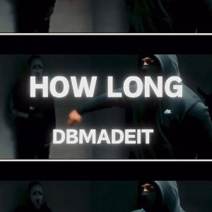 dbmadeitt - How Long - Drill type beat