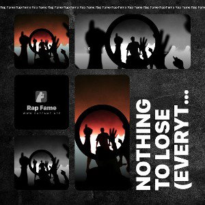 nothing to lose (everything)