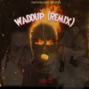 Z@CH - Waddup (Remix)😈