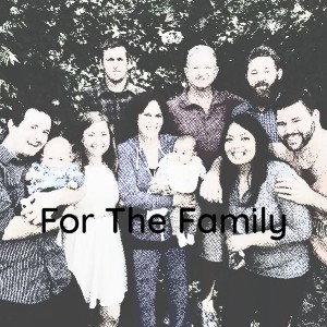 For The Family