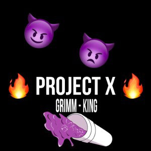 GRIMM - PROJECT X (FEAT - KING) PROD . NOOT NOOT #PROJECTXKINGANDGRIMM