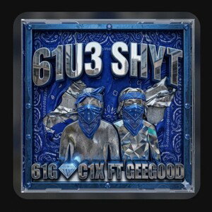  61U3 SHYT FT GEEGOOD 