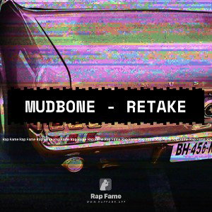 MUDBONE - RETAKE 
