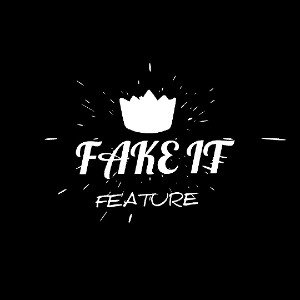 Fake It