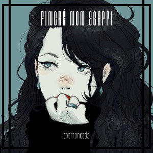 The Moncada - Finché non scappi 