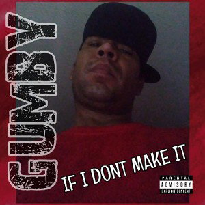 IF I DONT MAKE IT