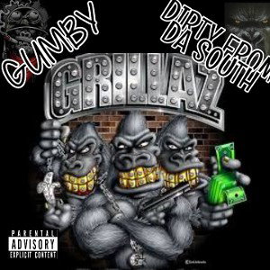 GRILLAZ F/DIRTY FROM THE SOUTH
