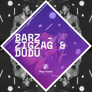 Barz - ZigZag & Dudu