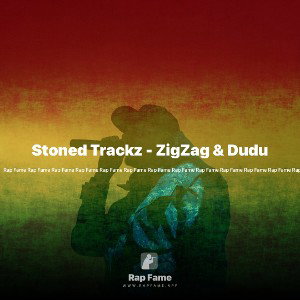 Stoned Trackz - ZigZag & Dudu 