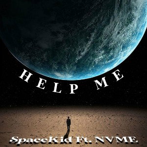Help Me - SpaceKid Ft. Nvme SK Prod.JukeBoX Beats